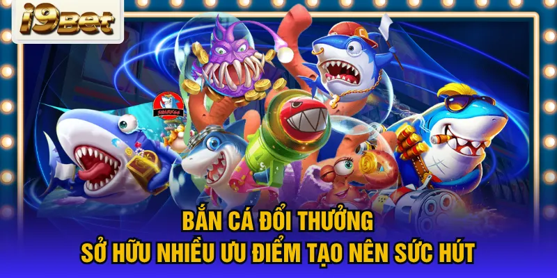 Bắn cá đổi thưởng