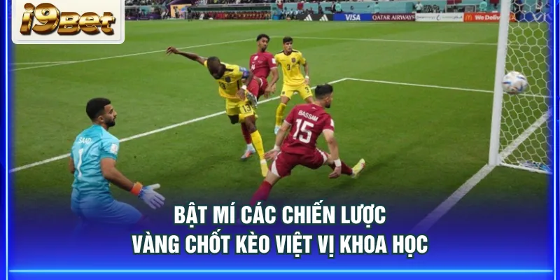 Bật mí các chiến lược vàng chốt kèo việt vị khoa học