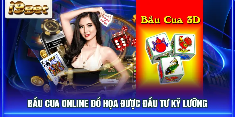 Bầu Cua online đồ họa được đầu tư kỹ lưỡng