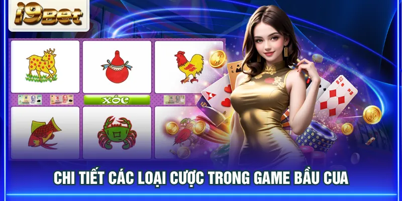 Chi tiết các loại cược trong game Bầu Cua